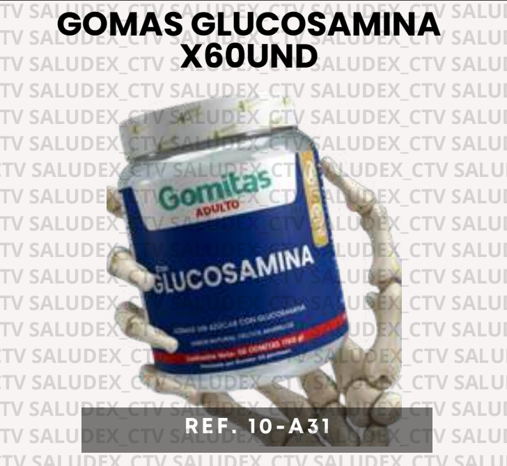 10A31 GOMAS GLUCOSAMINA X60UND